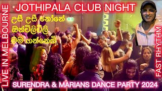 Jothipala nonstop🔥Usi usi none❤️ Onchili chili🥂Mama Gannemi 💃 Surendra Perera Live in Melbourne 2024 [upl. by Aissac]