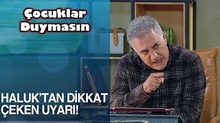 Çocuklar Duymasın 15Bölüm  Haluktan dikkat çeken uyarı [upl. by Amice]