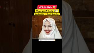 Iqra Kanwal Horror prank 👽 On 🦆😱iqrakanwal horrorprank sistrology areebpervaiz todayvlog vlog [upl. by Seroka]