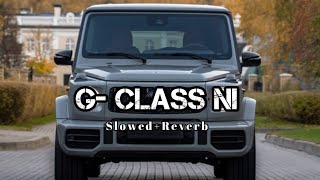 GClass  Sidhu Moose Wala SlowedReverb New Song 2024 [upl. by Ahcsim602]