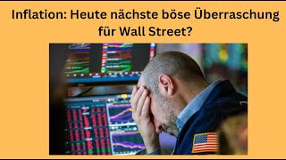 Inflation Heute nächste böse Überraschung für Wall Street Videoausblick [upl. by Roche]