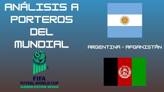 Análisis a porteros del mundial Argentina  Afganistán [upl. by Novla]