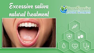 Excessive Saliva  Home Remedy For Excessive Saliva  Home Remedies And Natural Treatments [upl. by Akirrehs]