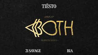 Tiësto amp BIA  BOTH with 21 Savage Sped Up Official Audio [upl. by Amil]