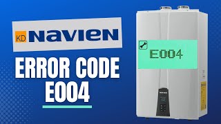 How to Fix Navien Error Code E004 [upl. by Ahsiemac]