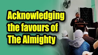 Acknowledging the favours of the Almighty  Yaaseen Allie [upl. by Dranreb]