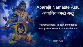 Aparajita Namaste Astu  अपराजित नमस्ते अस्तु  108 Times [upl. by Bancroft]