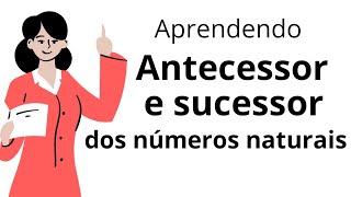 Antecessor e Sucessor dos Números Naturais  Ensino Fundamental [upl. by Morgenthaler]