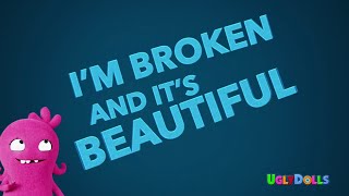 Kelly Clarkson  Broken amp Beautiful from the movie UglyDolls Official Lyric Video [upl. by Sunshine]