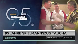 EVENTDOKU  95 Jahre Spielmannszug Taucha  Die Musikschau [upl. by Materi]