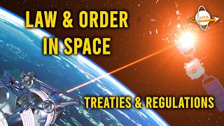 Law amp Order In Space Treaties amp Regulations [upl. by Miller]