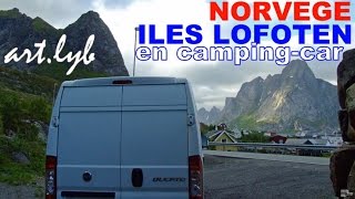 ILE LOFOTEN Norvège en campingcar artlyb25 [upl. by Ecinerev]