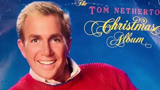 The Tom Netherton Christmas Album Full Album [upl. by Idnar]