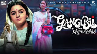 Gangubai Kathiawadi Full Movie HD  Alia Bhatt Ajay Devgn  Sanjay Leela Bhansali  Facts amp Review [upl. by Rivard985]