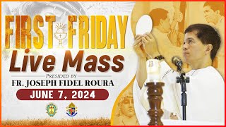 FIRST FRIDAY FILIPINO MASS TODAY LIVE  JUNE 7 2024  FR JOSEPH FIDEL ROURA [upl. by Aloiv]