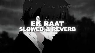 EK RAAT  VILEN SONG  Slowed amp Reverb [upl. by Mit]