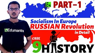 Socialism In Europe amp Russian Revolution InDepth Part 1  History Class 9 CBSE [upl. by Nylrats]