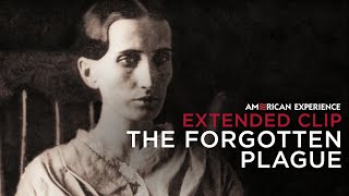 Chapter 1  The Forgotten Plague  American Experience  PBS [upl. by Nel]