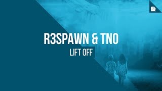 R3SPAWN amp TNO  Lift Off FREE DOWNLOAD [upl. by February289]