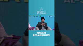 Maksiat rosakkan hati  Sinar AlJumu’ah [upl. by Sylado]