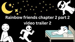 Rainbow friends chapter 2 part video trailer 2 [upl. by Sulamith]