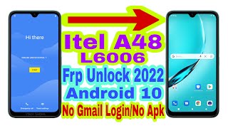 Itel A48 L6006 Android 10 Frp Bypass Without Pc  New Trick 2022  Bypass Google Lock 100 Working [upl. by Erhart]