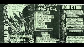 CHAOS CH  ADDICTION  HARD CORE PUNK SPLIT TAPE [upl. by Atinod]