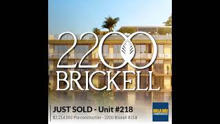 Just Sold another unit for 2214000 at 2200 Brickell 218 preconstruction Congrats to agent Yana [upl. by Dazhehs582]