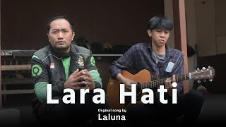 LARA HATI  LALUNA  DERRY OJOL COVER [upl. by Nylrahs]