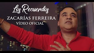 Zacarías Ferreira  Los Recuerdos VÍDEO OFICIAL [upl. by Mateya]