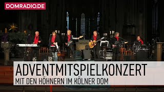 Adventmitspielkonzert im Kölner Dom 2025  HÖHNER im KÖLNER DOM [upl. by Ymor690]