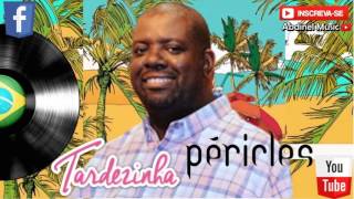 TARDEZINHA COM PERICLES AO VIVO COMPLETO [upl. by Marcela510]