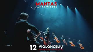 MANTAS JANKAVIČIUS quot12 violončeliųquot [upl. by Norac]