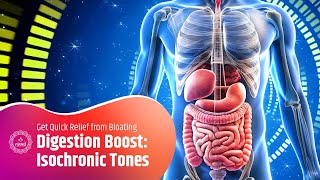 Digestion Boost Isochronic Tones Therapy  Improve Digestion and Get Quick Relief from Bloating [upl. by Irra]