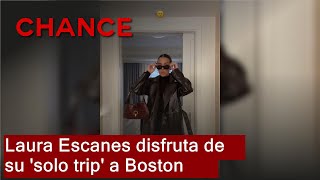 Laura Escanes disfruta de su solo trip a Boston [upl. by Lovash]