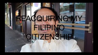 Reacquiring my Filipino Citizenship [upl. by Ahseiyk]