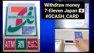 How to Withdraw at 7Eleven ATM 🇯🇵Japan [upl. by Ttcos584]