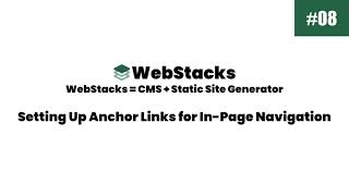 8 Setting Up Anchor Links for InPage Navigation  WebStacks CMS [upl. by Ettennod]