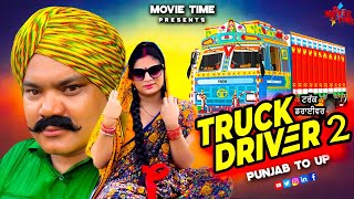 Truck Driver 2  Latest Punjabi Movie  New Punjabi Movie  Movie Time Punjabi [upl. by Dygall]