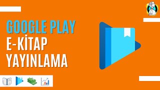 GOOGLE PLAYDE KİTAP YAYINLAMAK  NASIL E KİTAP YAYINLANIR  E KİTAP YAZARAK PARA KAZANMA [upl. by Yeaton]