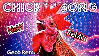 JGeco  Chicken Song NEW ReMix  999× [upl. by Arbma]