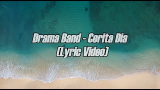 Drama Band  Cerita Dia Lyric Video 4K [upl. by Lea]