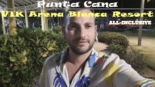 PUNTA CANA  ALLINCLUSIVE  REVIEW OF VIK ARENA BLANCA RESORT [upl. by Nahsyar]