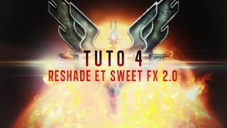 FR Reshade 0160 Sweet FX 20 Installation COMMENT REDÉCOUVRIR SES JEUX [upl. by Attikram]