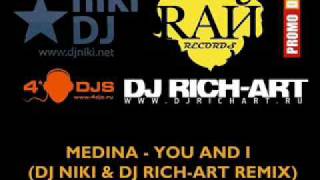 Medina  You And I Dj Niki amp Dj RichArt Remix [upl. by Nivat582]