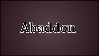 What Abaddon Means [upl. by Ardnosac561]