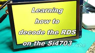 Learning How To Decode RDS on a Si4703 FM Radio [upl. by Erskine315]