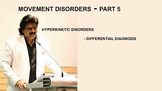 MOVEMENT DISORDERS  PART 5 HYPERKINETIC DISORDERS  DIFFERENTIAL DIAGNOSIS [upl. by Nahtanaoj]