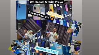 Wholesale Mobile Market Flipkart Prexo Stock Delhi Karol Bagh Starting From 999😍😍🔥🔥 [upl. by Zendah]