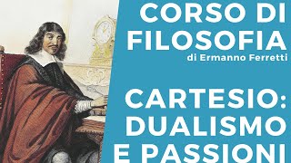 Cartesio dualismo e passioni [upl. by Mis462]